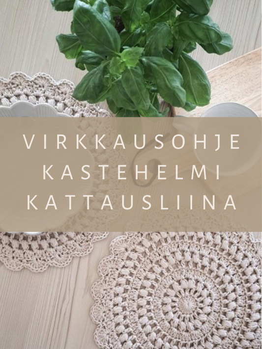 Virkkausohje Kastehelmi kattausliina (ladattava pdf. Ohje)