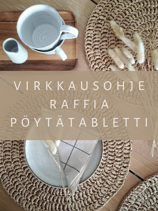 Virkkausohje raffia pöytätabletti (ladattava pdf. ohje)